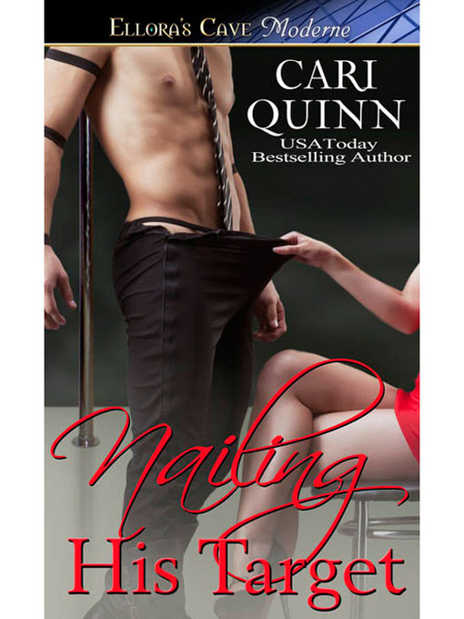Title details for Nailing His Target by Cari Quinn - Wait list